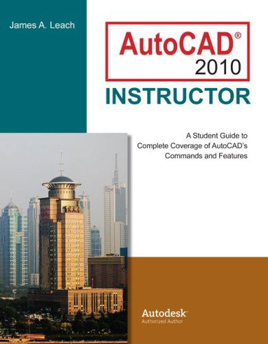 AutoCAD 2010 Instructor - James A. Leach - Kirjat - McGraw-Hill Education - Europe - 9780073375410 - maanantai 1. kesäkuuta 2009