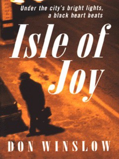 Isle Of Joy - Don Winslow - Livros - Cornerstone - 9780099706410 - 1 de fevereiro de 1996