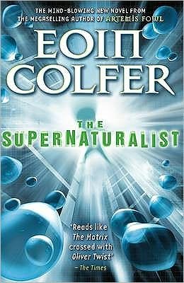 Cover for Eoin Colfer · The Supernaturalist (Paperback Book) (2005)