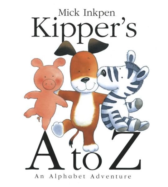 Cover for Mick Inkpen · Kipper's A to Z: An Alphabet Adventure - Kipper (Taschenbuch) [Reprint edition] (2005)