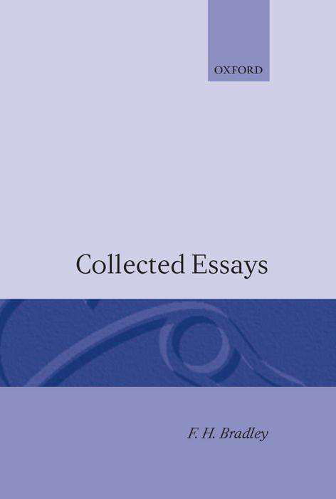 Collected Essays - F. H. Bradley - Livres - Oxford University Press - 9780198243410 - 8 janvier 1969