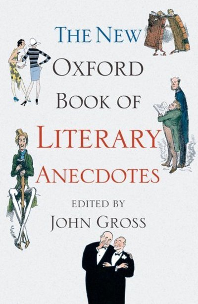 Cover for John Gross · The New Oxford Book of Literary Anecdotes - Oxford Books of Prose &amp; Verse (Paperback Book) (2008)