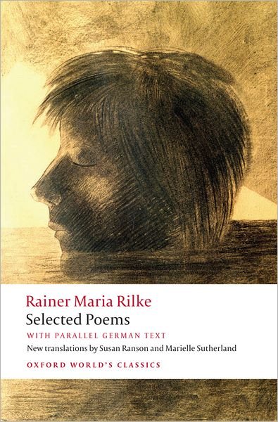 Cover for Rainer Maria Rilke · Selected Poems: with parallel German text - Oxford World's Classics (Paperback Book) (2011)