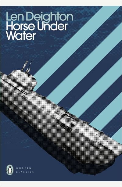 Cover for Len Deighton · Horse Under Water - Penguin Modern Classics (Pocketbok) (2021)