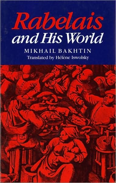 Cover for Mikhail Bakhtin · Rabelais and His World (Paperback Bog) [New edition] (2009)