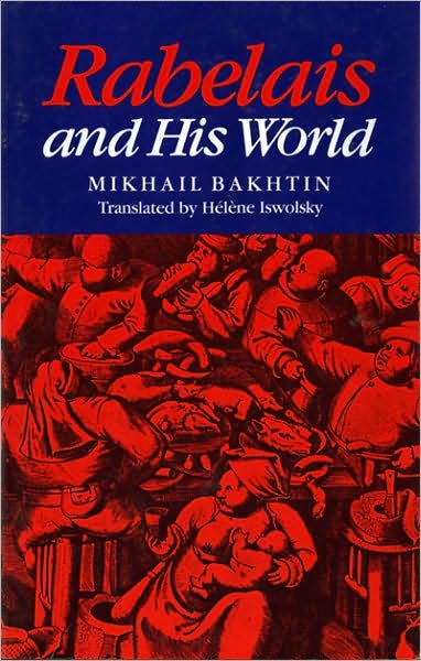 Cover for Mikhail Bakhtin · Rabelais and His World (Paperback Bog) [New edition] (2009)