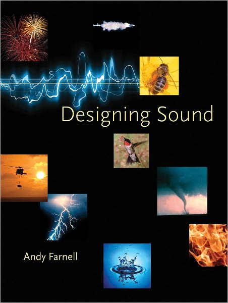 Cover for Farnell, Andy (Consultant / contractor (Digital Audio); Part time lecturer (School of Audio Engineering/ Middlesex Un) · Designing Sound - Designing Sound (Hardcover bog) (2010)
