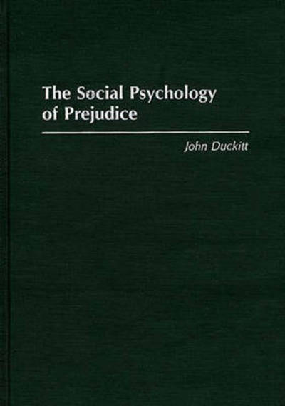 Cover for John Duckitt · The Social Psychology of Prejudice (Hardcover Book) (1992)