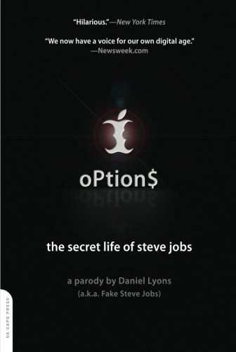Cover for Daniel Lyons · Options: the Secret Life of Steve Jobs (Paperback Book) [Reprint edition] (2008)