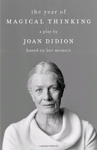 The Year of Magical Thinking: the Play - Joan Didion - Books - Vintage - 9780307386410 - May 15, 2007