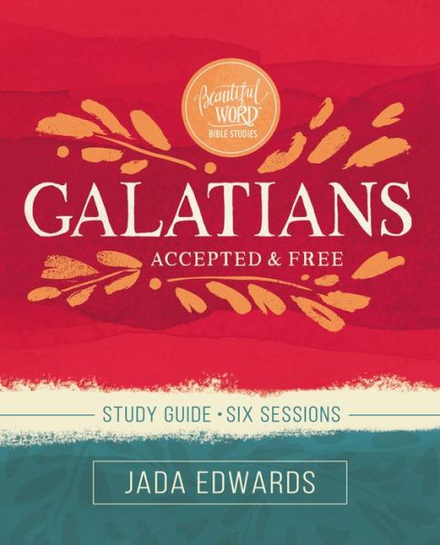 Galatians Bible Study Guide: Accepted and Free - Beautiful Word Bible Studies - Jada Edwards - Książki - HarperChristian Resources - 9780310115410 - 28 maja 2020