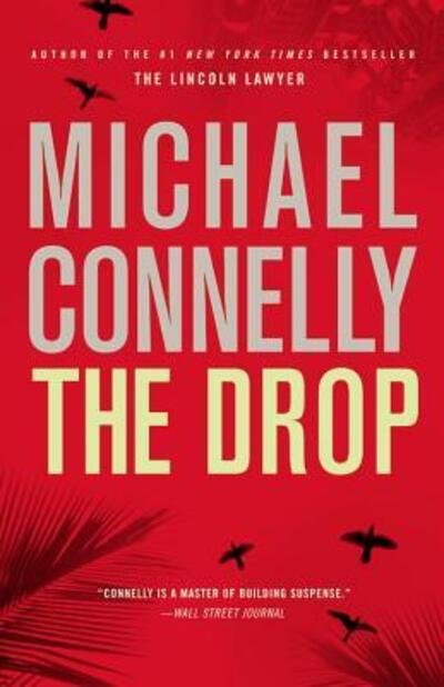 Cover for Michael Connelly · The Drop - Harry Bosch Novel (Gebundenes Buch) (2011)