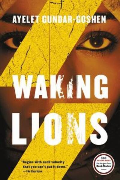 Cover for Ayelet Gundar-Goshen · Waking Lions (Paperback Book) (2018)
