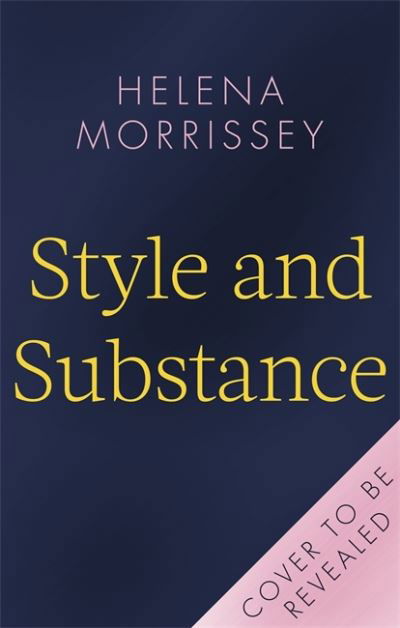 Style and Substance: A guide for women who want to win at work - Helena Morrissey - Bøger - Little, Brown Book Group - 9780349429410 - 14. oktober 2021