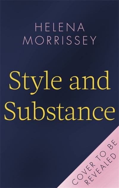 Cover for Helena Morrissey · Style and Substance: A guide for women who want to win at work (Hardcover bog) (2021)