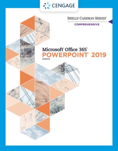 Cover for Sebok, Susan (NA) · Shelly Cashman Series® Microsoft® Office 365® &amp; PowerPoint® 2019 Comprehensive (Paperback Book) [New edition] (2019)