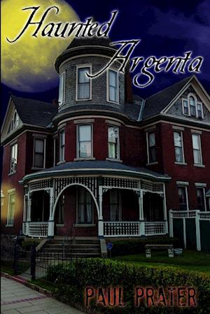 Cover for Paul Prater · Haunted Argenta (Book) (2019)