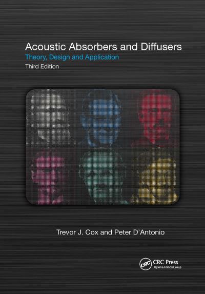 Cover for Cox, Trevor (University of Salford, UK) · Acoustic Absorbers and Diffusers: Theory, Design and Application (Paperback Book) (2020)