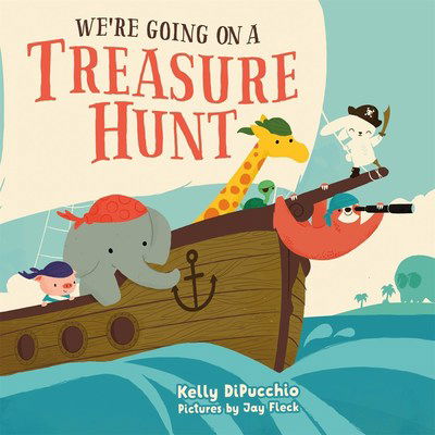 Cover for Kelly DiPucchio · We're Going on a Treasure Hunt (Hardcover Book) (2019)