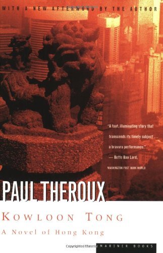 Cover for Paul Theroux · Kowloon Tong: a Novel of Hong Kong (Pocketbok) [Reprint edition] (1998)