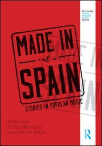 Made in Spain: Studies in Popular Music - Routledge Global Popular Music Series (Taschenbuch) (2015)