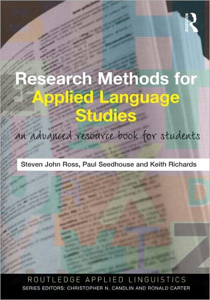 Research Methods for Applied Language Studies: An Advanced Resource Book for Students - Routledge Applied Linguistics - Keith Richards - Bøker - Taylor & Francis Ltd - 9780415551410 - 22. august 2011