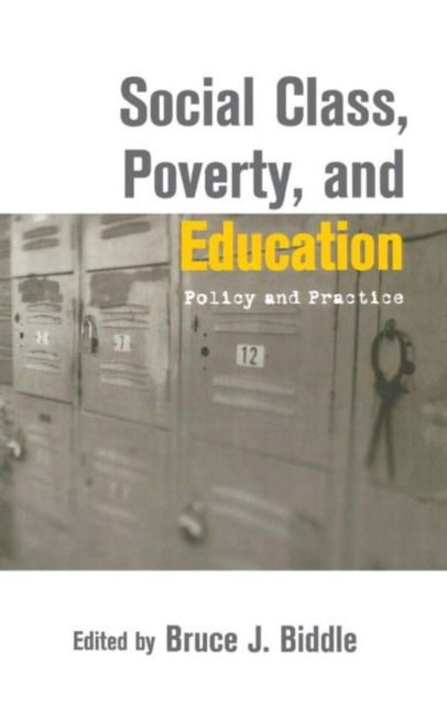 Cover for Bruce Biddle · Social Class, Poverty and Education (Hardcover Book) (2001)