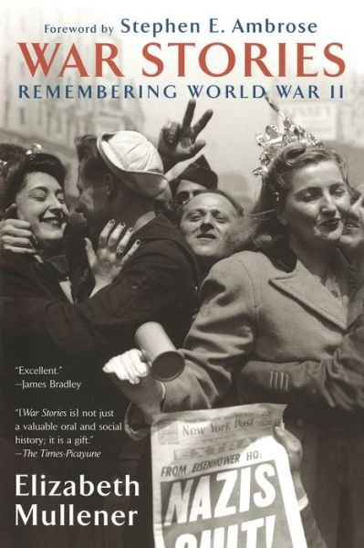 Cover for Elizabeth  Mullener · War Stories: Remembering World War II (Pocketbok) [Reprint edition] (2004)
