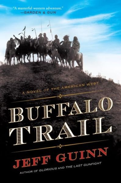 Cover for Jeff Guinn · Buffalo Trail: A Novel of the American West (Paperback Book) (2016)