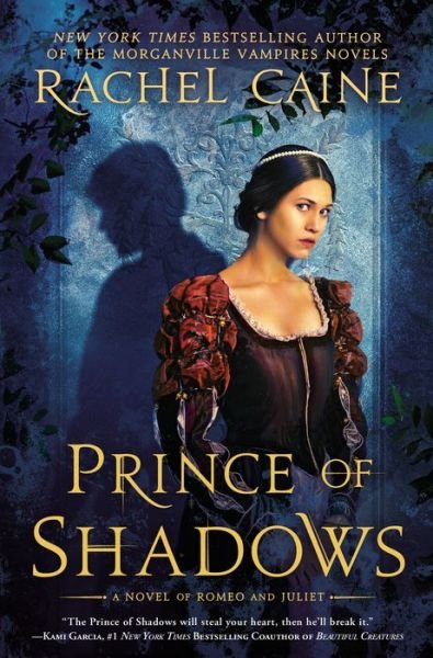 Cover for Rachel Caine · Prince of Shadows: a Novel of Romeo and Juliet (Gebundenes Buch) [First edition] (2014)