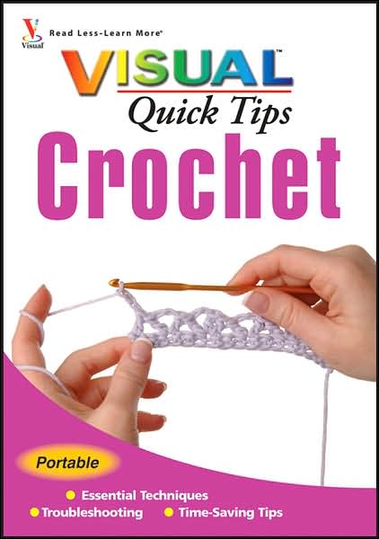 Crochet VISUAL Quick Tips - Visual Quick Tips - Cecily Keim - Bøger - John Wiley & Sons Inc - 9780470097410 - 26. januar 2009