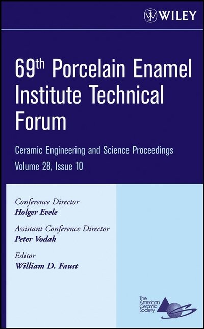 Cover for WD Faust · 69th Porcelain Enamel Institute Technical Forum, Volume 28, Issue 10 - Ceramic Engineering and Science Proceedings (Hardcover Book) (2008)