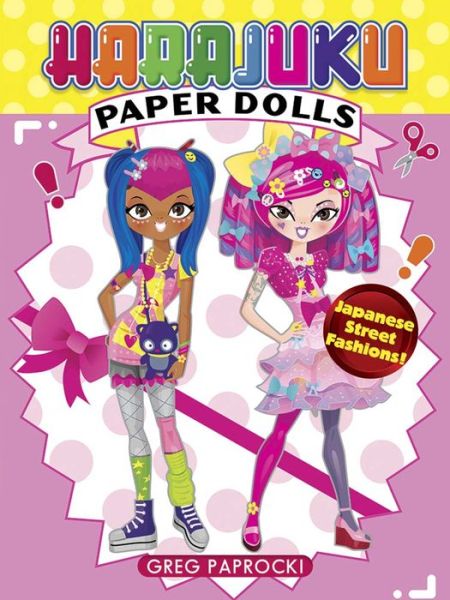 Cover for Greg Paprocki · Harajuku Paper Dolls: Harajuku Paper Dolls: Japanese Street Fashions! (Paperback Book) (2015)