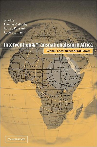 Cover for Thomas M Callaghy · Intervention and Transnationalism in Africa: Global-Local Networks of Power (Paperback Bog) (2001)