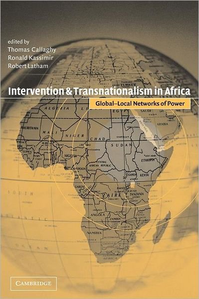 Cover for Thomas M Callaghy · Intervention and Transnationalism in Africa: Global-Local Networks of Power (Paperback Book) (2001)