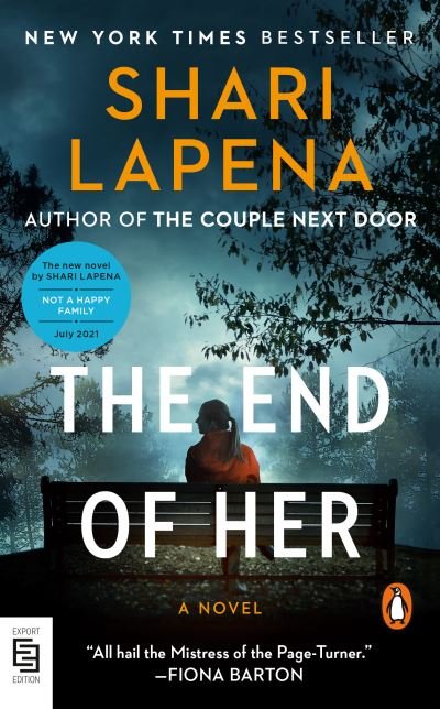Cover for Shari Lapena · The End of Her: A Novel (Pocketbok) (2021)