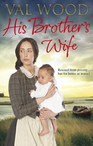 His Brother's Wife - Val Wood - Książki - Transworld Publishers Ltd - 9780552168410 - 13 marca 2014