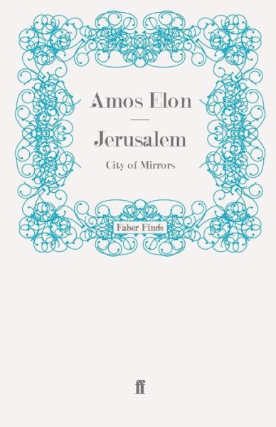 Cover for Amos Elon · Jerusalem: City of Mirrors (Paperback Book) [Main edition] (2011)