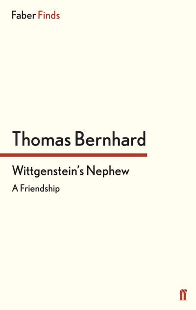 Cover for Thomas Bernhard · Wittgenstein's Nephew: A Friendship (Taschenbuch) [Main edition] (2013)