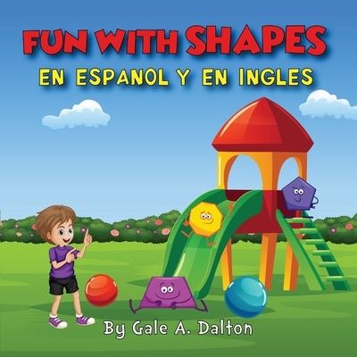 Cover for Gale A Dalton · Fun With Shapes En Espanol Y Ingles (Paperback Book) (2021)