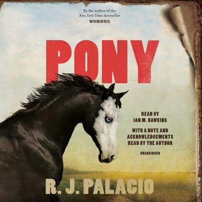 Cover for R. J. Palacio · Pony (Lydbok (CD)) (2021)