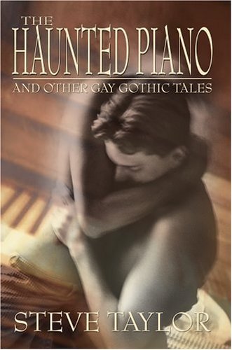 Cover for Steve Taylor · The Haunted Piano: and Other Gay Gothic Tales (Taschenbuch) (2005)