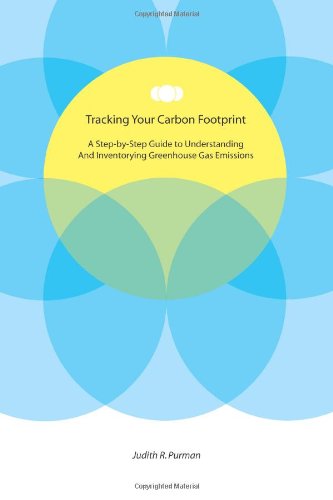 Cover for Judith Purman · Tracking Your Carbon Footprint: a Step-by-step Guide to Understanding and Inventorying Greenhouse Gas Emissions (Paperback Book) (2008)