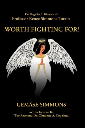 Cover for Gemase Simmons · Worth Fighting For!: the Tragedies &amp; Triumphs of Professor Renee Simmons Torain (Hardcover bog) (2005)