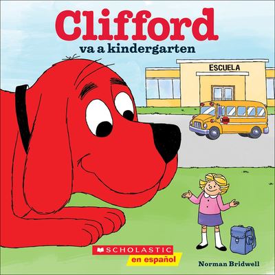 Cover for Norman Bridwell · Clifford Va a Kindergarten (Hardcover Book) (2017)