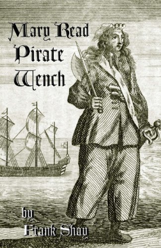 Cover for Frank Shay · Mary Read: Pirate Wench (Paperback Bog) (2013)
