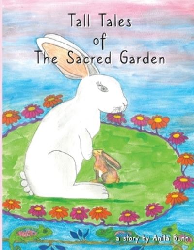 Cover for Anita Bunn · Tall Tales of the Sacred Garden Part Two (Pocketbok) (2022)