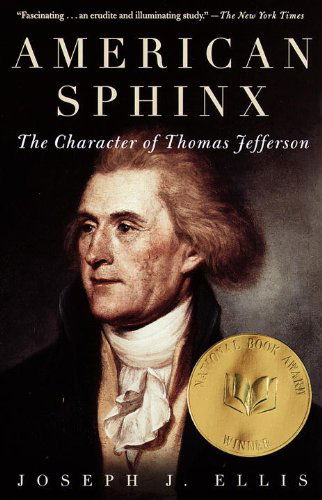 American Sphinx: the Character of Thomas Jefferson - Joseph J. Ellis - Kirjat - Vintage - 9780679764410 - tiistai 7. huhtikuuta 1998