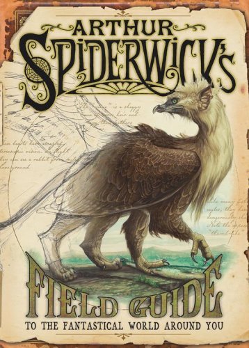 Cover for Tony Diterlizzi · Arthur Spiderwick's Field Guide to the Fantastical World Around You (The Spiderwick Chronicles) (Gebundenes Buch) [1st edition] (2005)