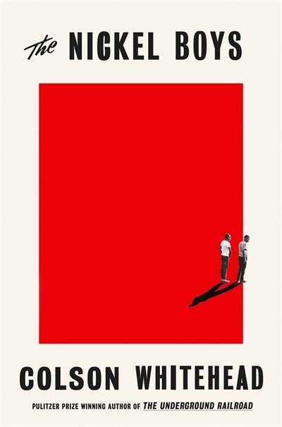 Cover for Colson Whitehead · The Nickel Boys: Winner of the Pulitzer Prize for Fiction 2020 (Hardcover Book) (2019)